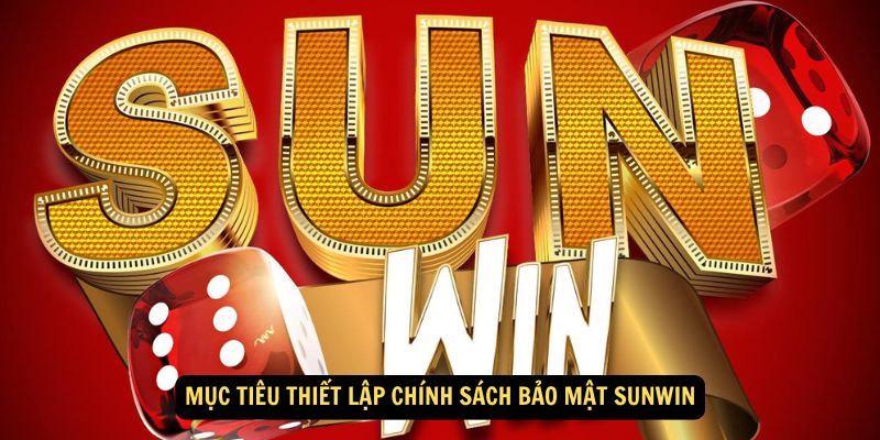 chính sách bảo mật Sunwin